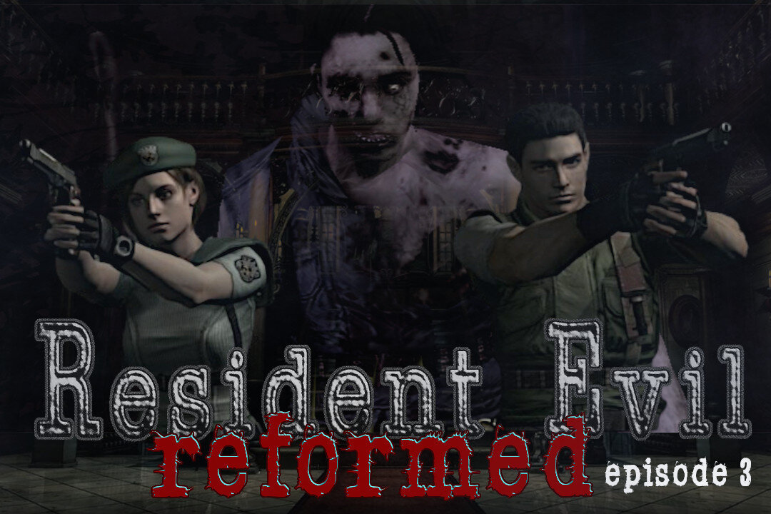 Resident Evil Reformed Episode 3