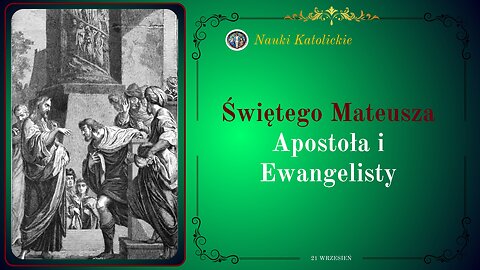 Świętego Mateusza Apostoła i Ewangelisty | 21 Wrzesień