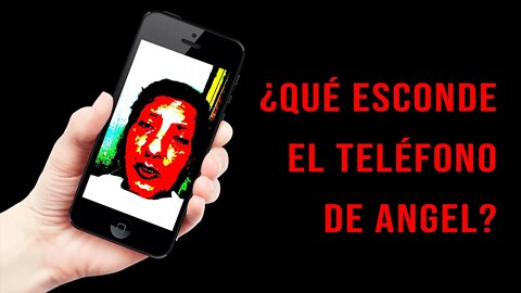 ¿Qué esconde el teléfono de Angel?