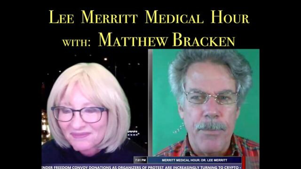 Dr. Lee Merritt with Matthew Bracken: Merritt Medical Hour, Feb 16, 2022