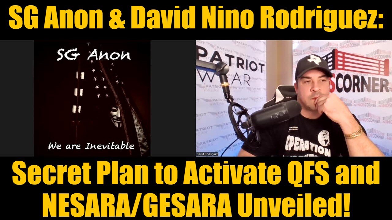 SG Anon & David Nino Rodriguez: Secret Plan to Activate QFS and NESARA/GESARA Unveiled!