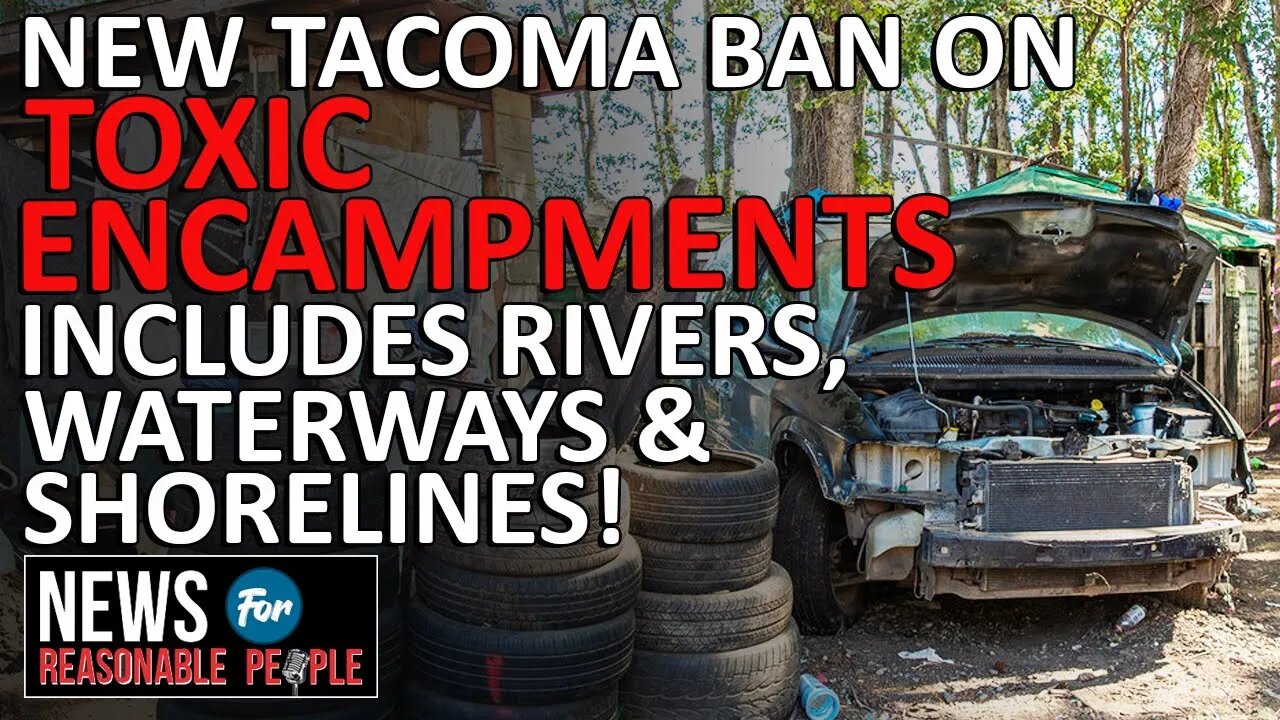 City of Tacoma bans illegal homeless encampments within 10 blocks of sanctioned shelters