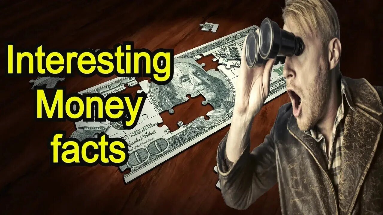 Interesting Money facts