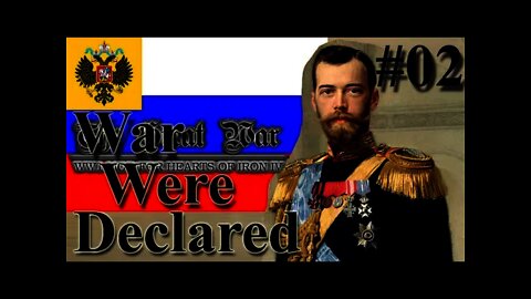 HOI IV The Great War Mod - Russia 02 - War Were Declared