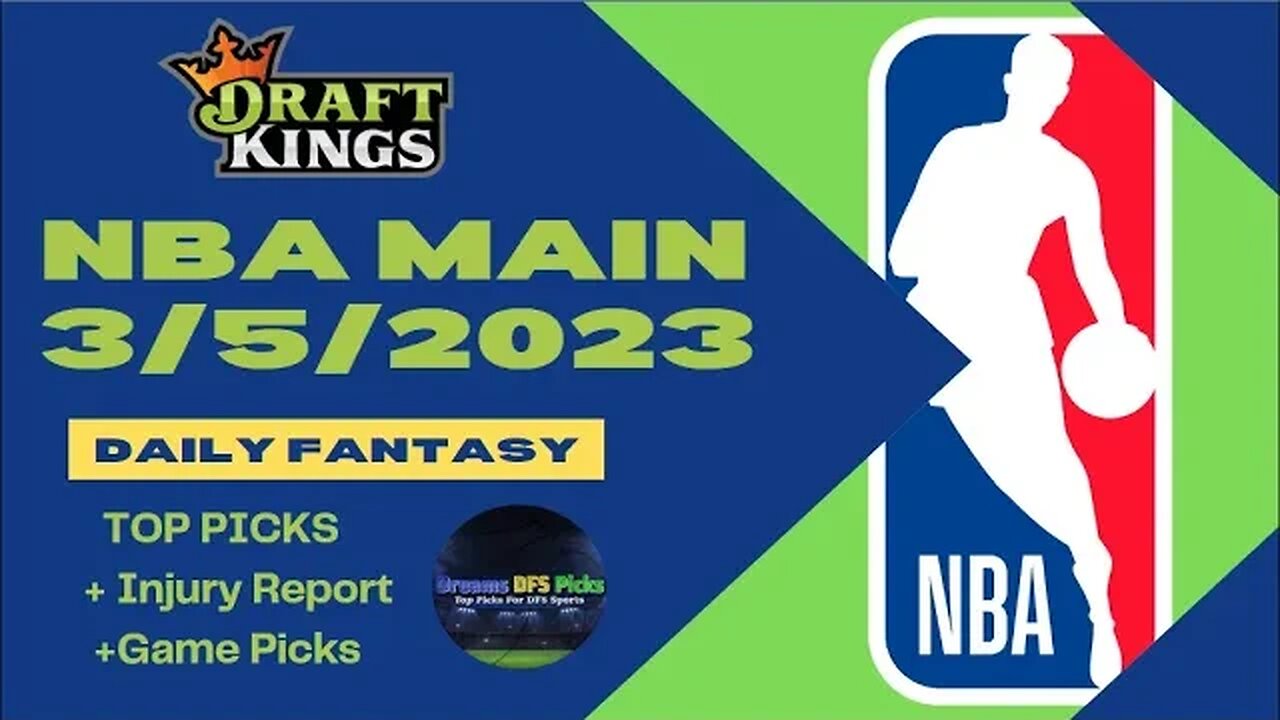 Dreams Top Picks NBA DFS Today Main Slate 3/5/23 Daily Fantasy Sports Strategy DraftKings