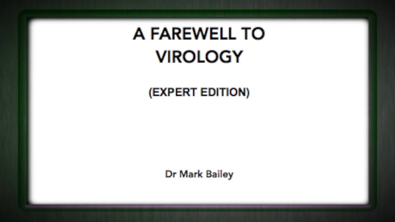 A FAREWELL TO VIROLOGY (PT 1)- Dr Mark Bailey - Steve Falconer