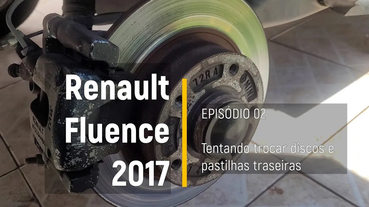 Renault Fluence 2017 - Como trocar pastilhas e disco traseiro - Episódio 02