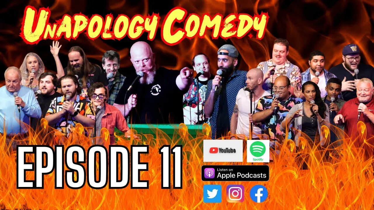 UnApology Comedy Podcast - Episode 11