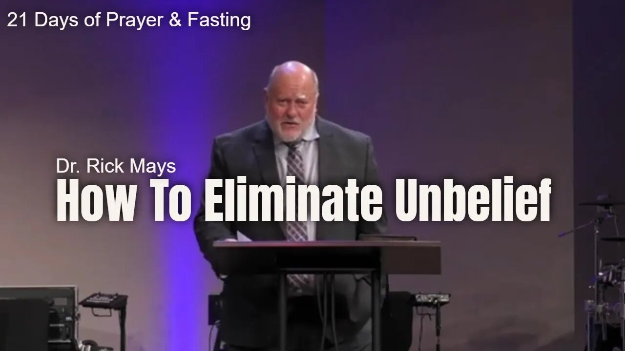 How To Eliminate Unbelief