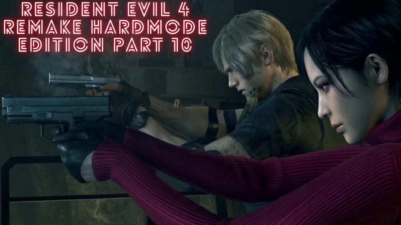 Resident Evil 4 Remake HARDMODE EDITION PART 10 PART 2