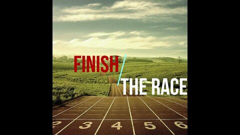 Finish The Race