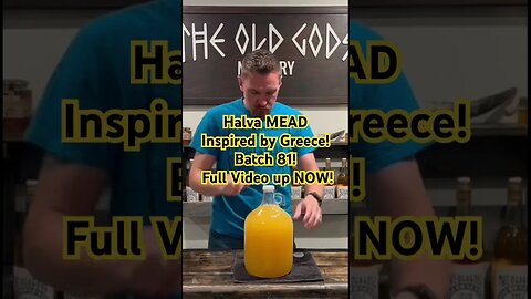 Halva MEAD Inspired by Greece! Batch 81! Full Video up NOW! #mead #honeywine #alcohol #greece