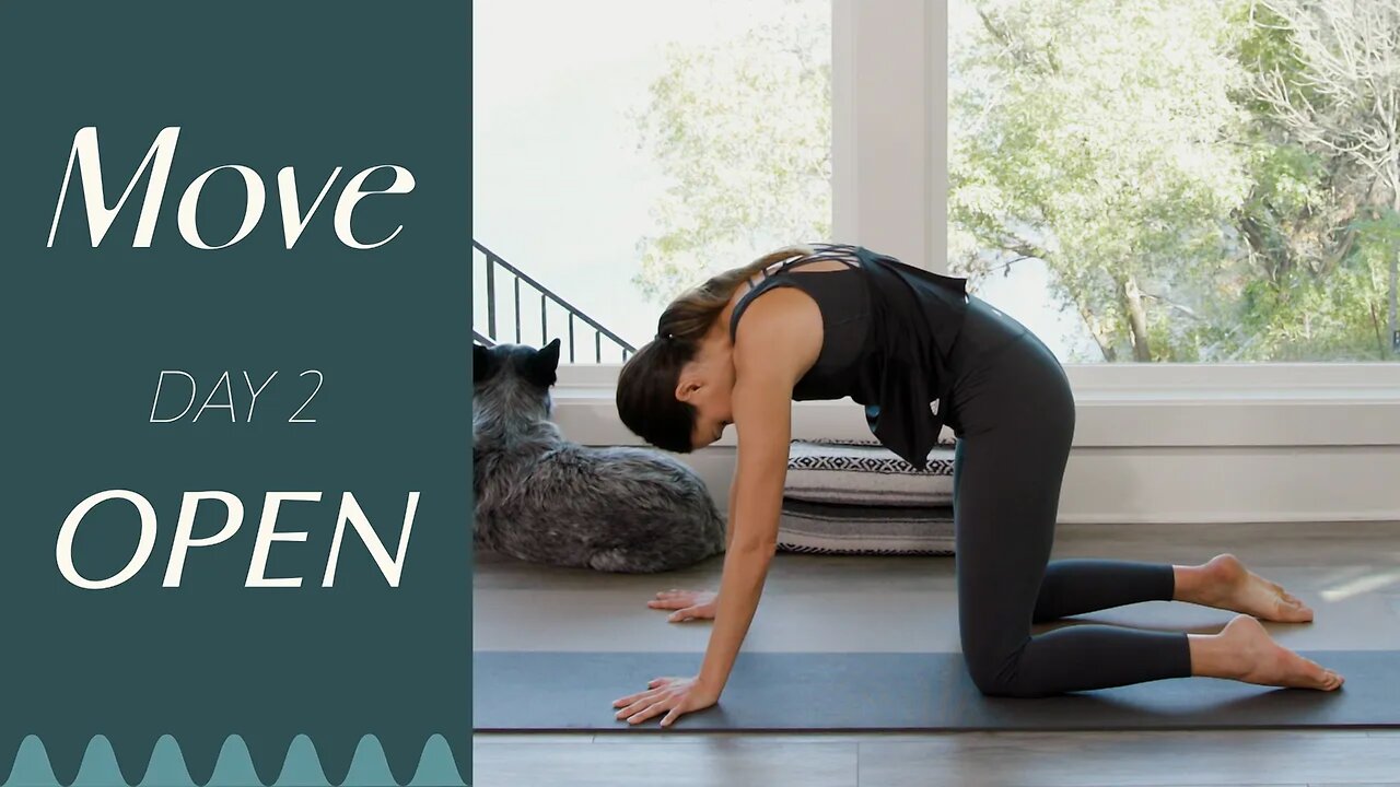 Day 2 - Open | MOVE - A 30 Day Yoga Journey