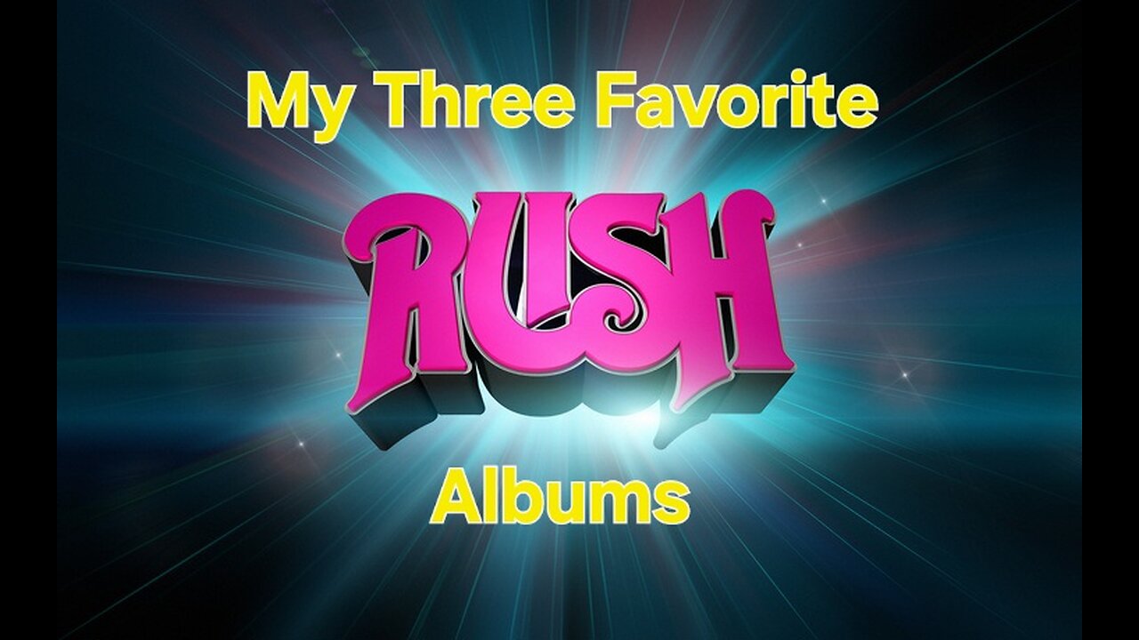 Rush - My Three Favorite Albums