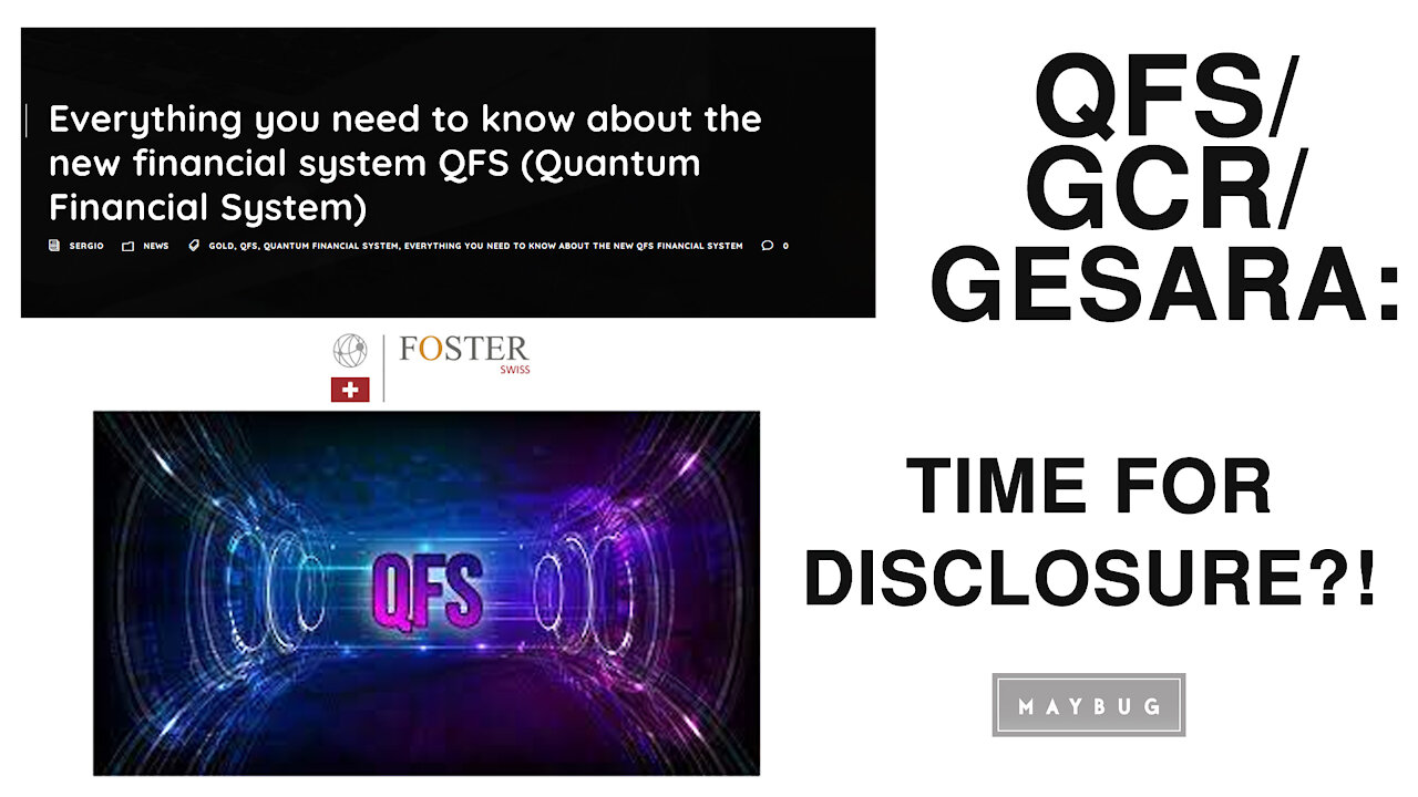 QFS / GCR / GESARA: Time for Disclosure?!