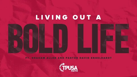 Nov. 1: “Living Out a Bold Life | ft. Graham Allen and Pastor David Engelhardt”