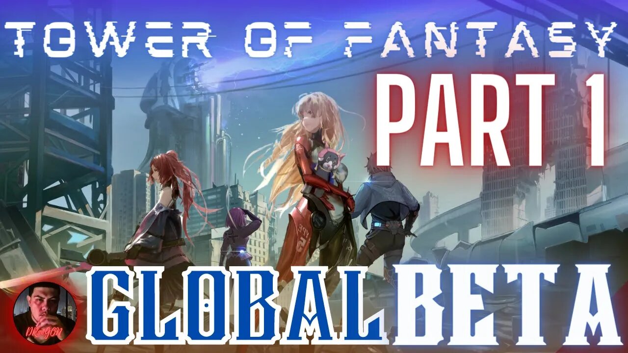 Tower of fantasy closed Global beta First Impressions part 1