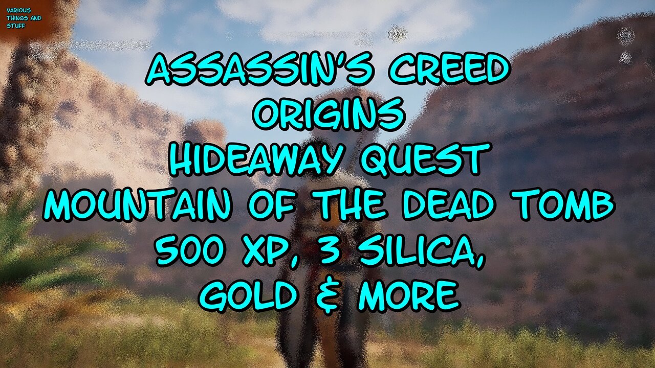 Assassin's Creed Origins Hideaway Quest Mountain of the Dead Tomb XP, Gold 3x Silica & more