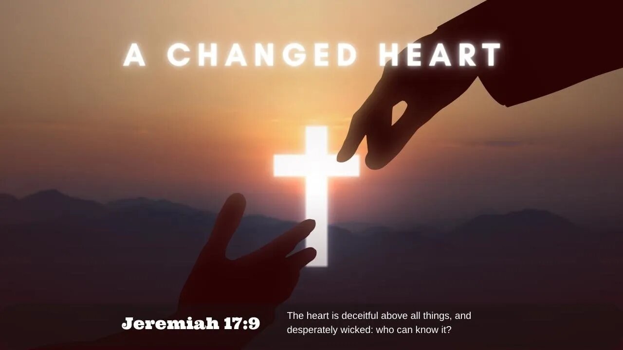 A Changed Heart | Pastor Bickel | Bethel Baptist Fellowship [SERMON]