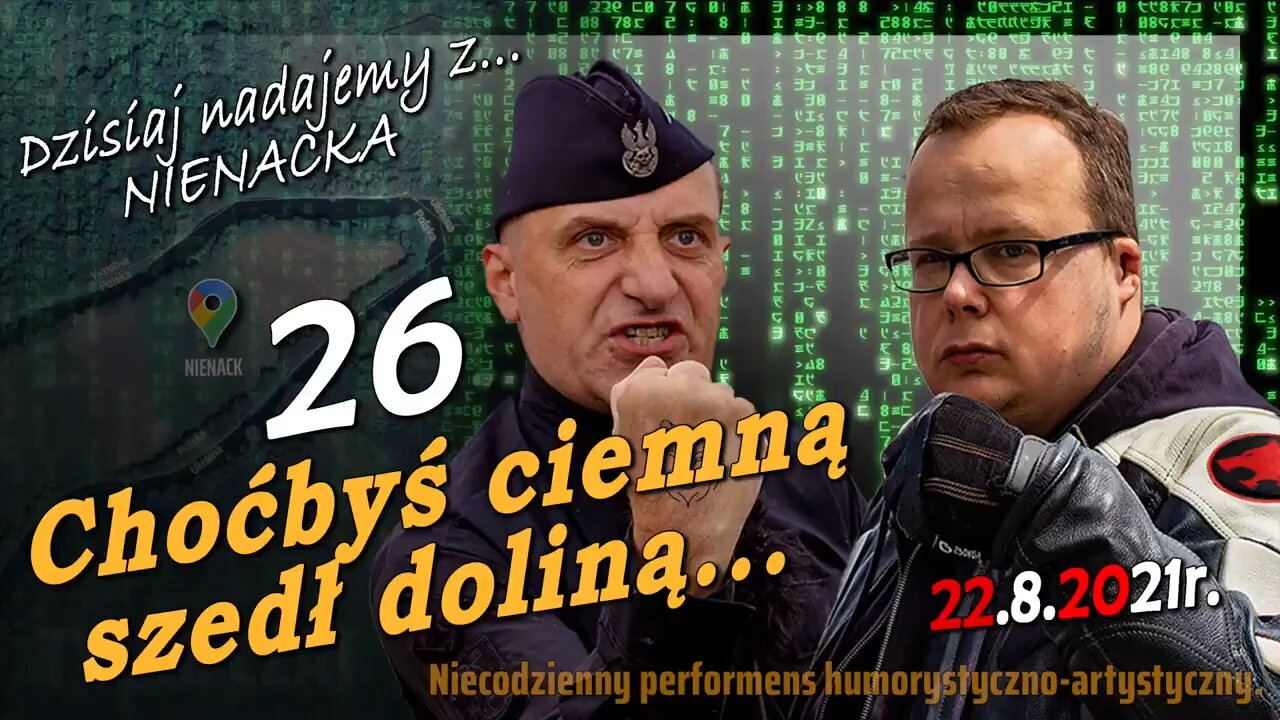 z Nienacka 26. Choćbym ciemną szedł doliną... - Olszański, Osadowski NPTV (22.08.2021)