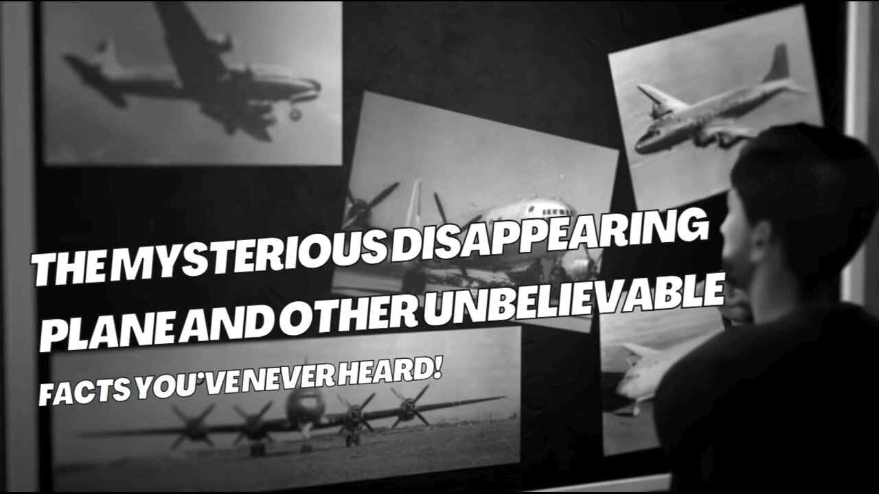 The Mysterious Disappearing Plane and Other Unbelievable Airplane Facts You’ve Never Heard!