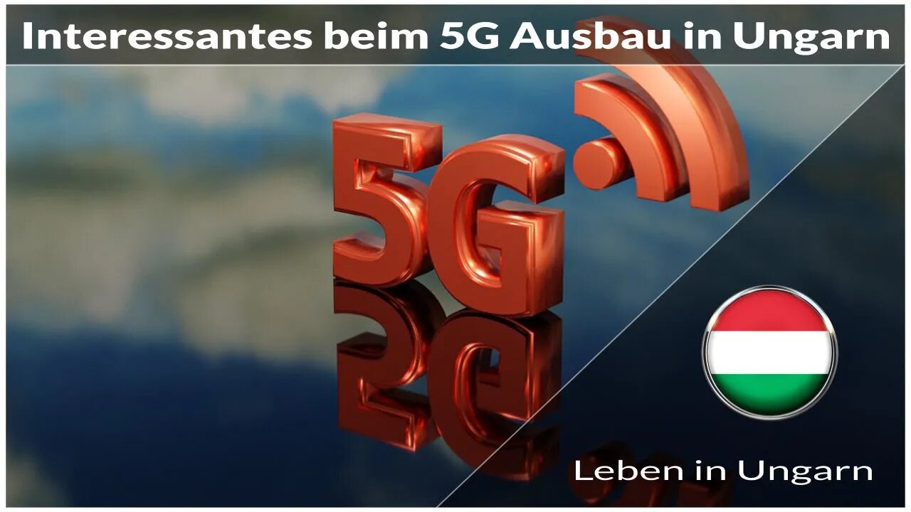 Interessante Dinge beim Ausbau von 5G in Ungarn - Leben in Ungarn