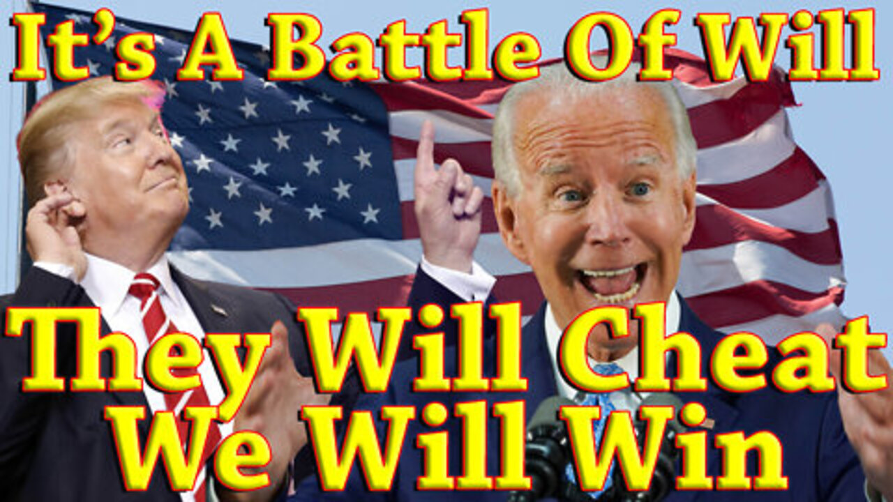 Who Wins the Heart & Soul of America Is Up To Us! It's A Battle Of Will! They Will Cheat!