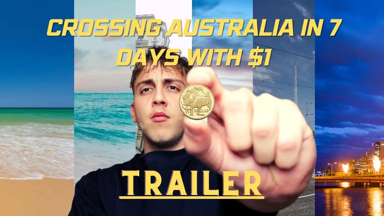 Crossing Australia In 7 Days With $1 TRAILER