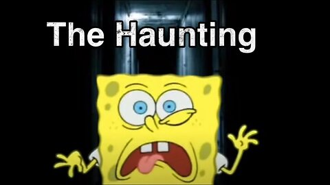 “The Haunting” Spongebob YTP Trailer