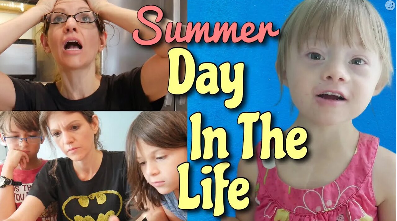 Day In The Life Of A Homeschool Mom || Special Needs Mom : SUMMER ROUTINES