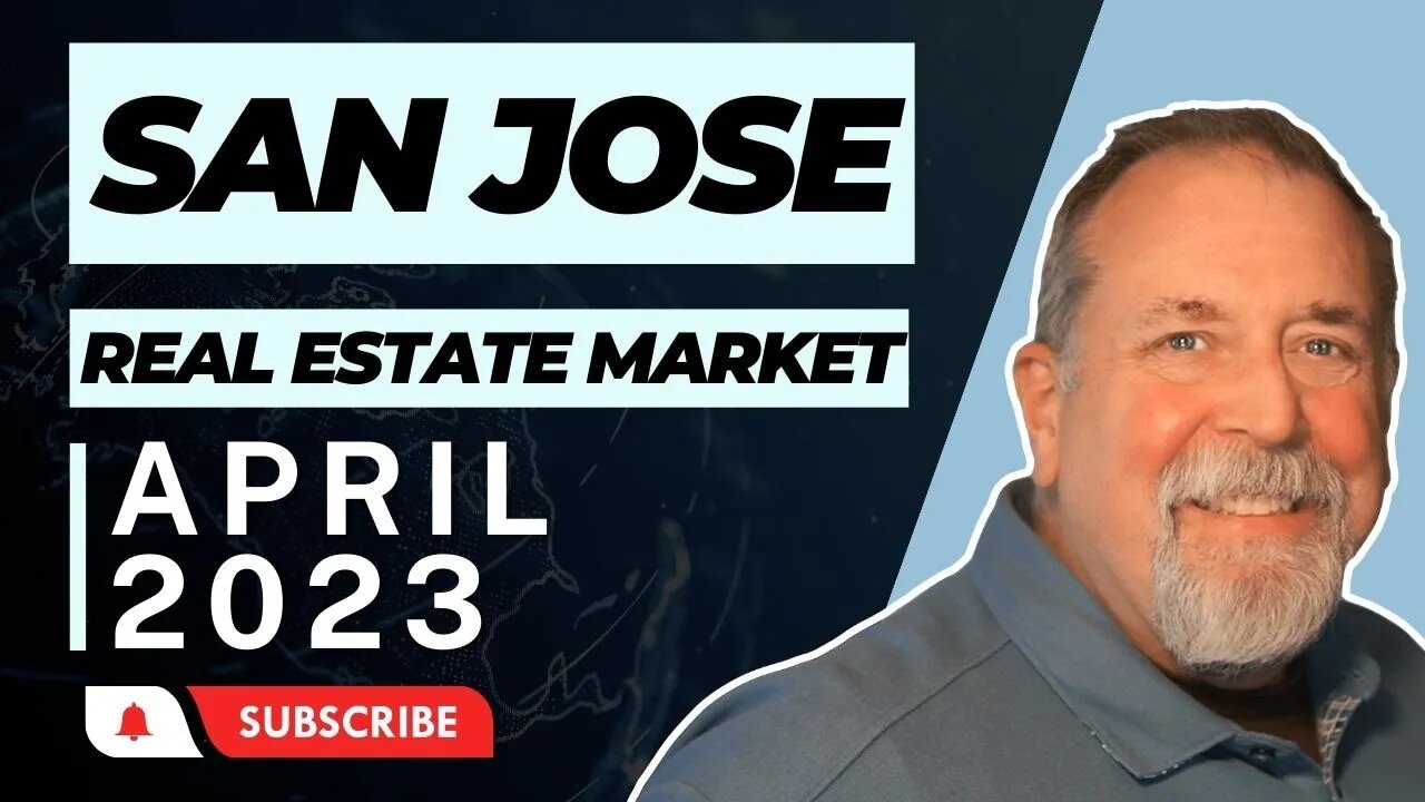 San Jose Real Estate Market - April 2023