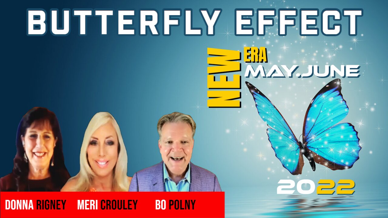 BUTTERFLY EFFECT May.June 2022 -Donna Rigney, Meri Crouley, Bo Polny