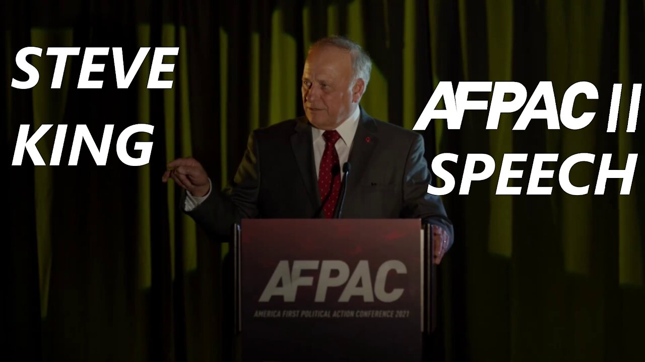 Steve King Speaks at the Second America First Political Action Conference