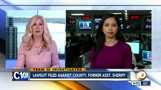 Lawsuit filed against the SD County and former Asst. Sheriff