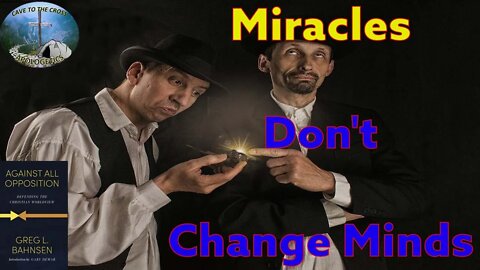 Miracles Don't Change Minds