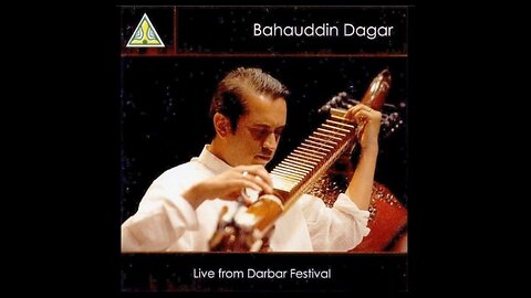 BAHAUDDIN DAGAR---LIVE FROM DARBAR FESTIVAL