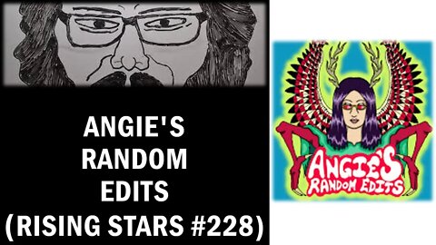 Angie's Random Edits (Rising Stars #228) [With Bloopers]