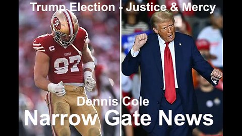 'Trump Election - Justice And Mercy'. Dennis Cole - Narrow Gate News