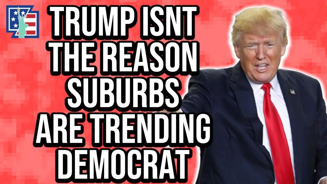 Trump IS NOT The Main Cause Of The Suburban Shift