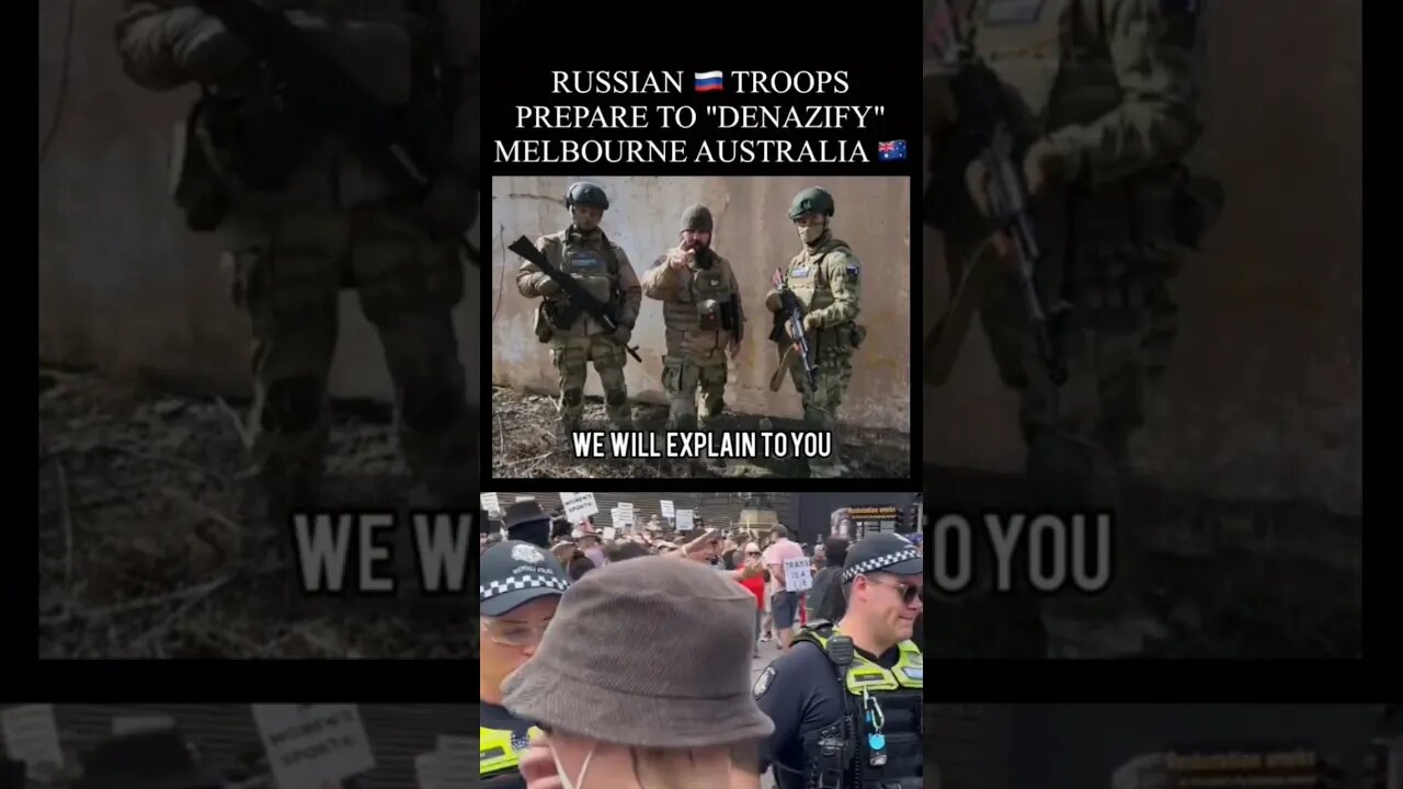 Russian soldiers offer to denazify Melbourne