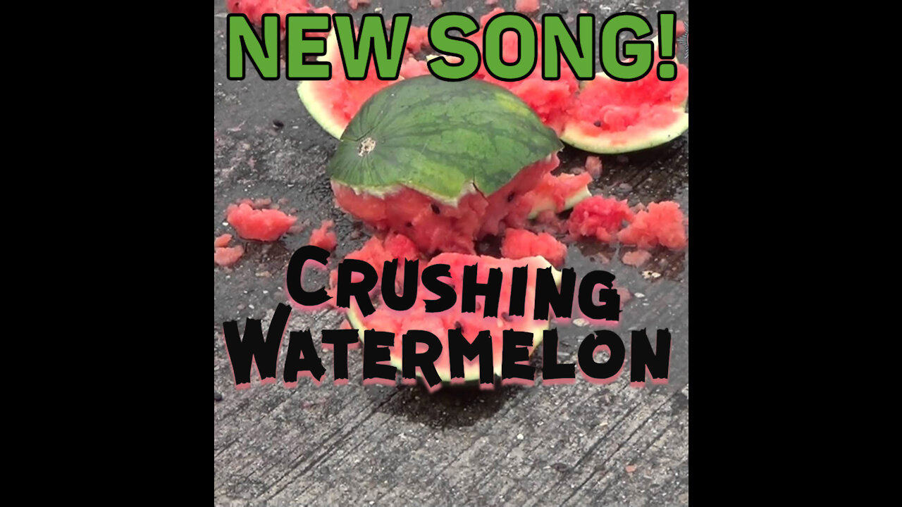 Crushing Watermelons