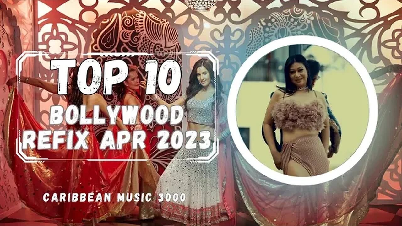 Top10 Bollywood Refix | APR 2023 #Top10 #caribbeanmusic #bollywoodremix #viral #bollywood