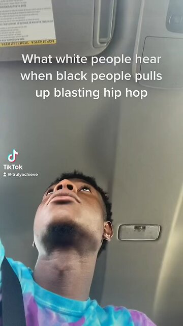 What white people hear when black people pulls up blasting hip hop