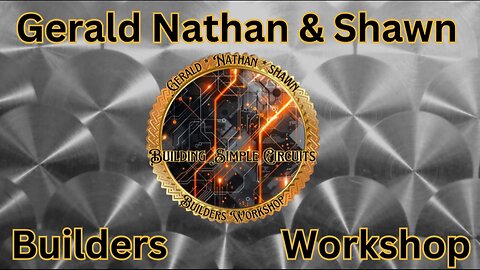 Gerald Nathan & Shawn "Builders Workshop"