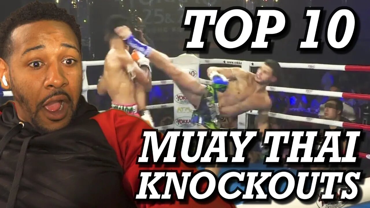 AMERICAN REACTS TO THE TOP 10 MUAY THAI KNOCKOUTS!!! | INSANE!!!