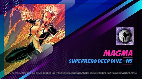 Magma - Superhero Deep Dive 115