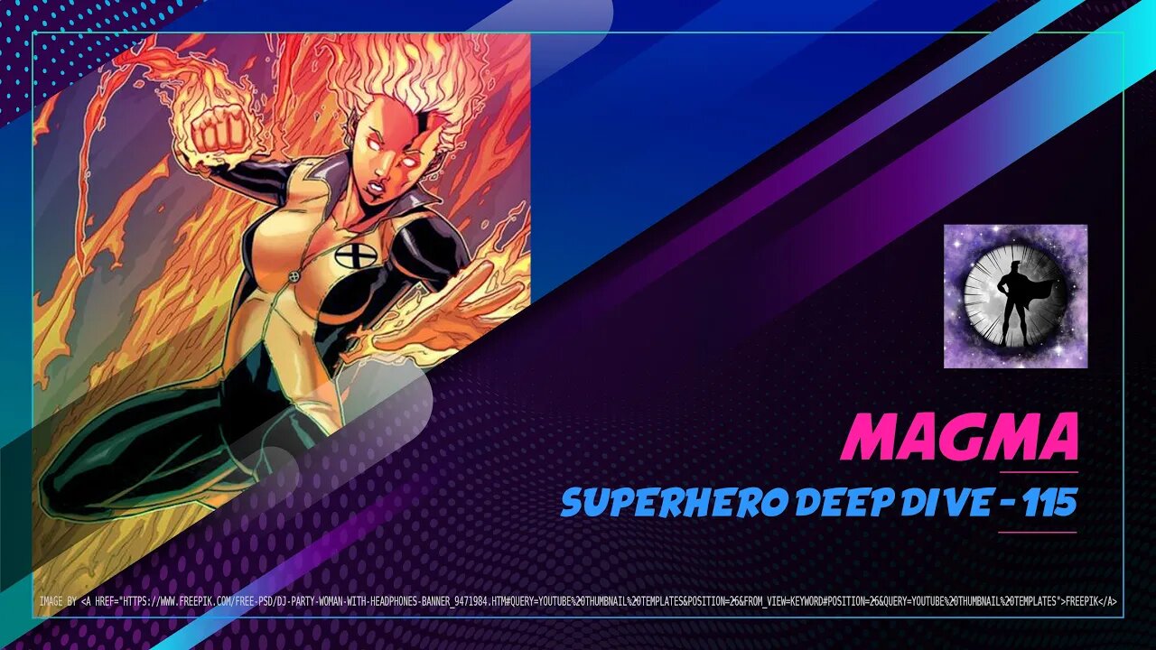 Magma - Superhero Deep Dive 115