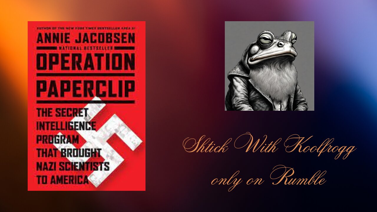 Shtick With Koolfrogg Live - Operation Paperclip - Chapter 21: Limelight - Chapter 22: Legacy - Chapter 23: What Lasts? -