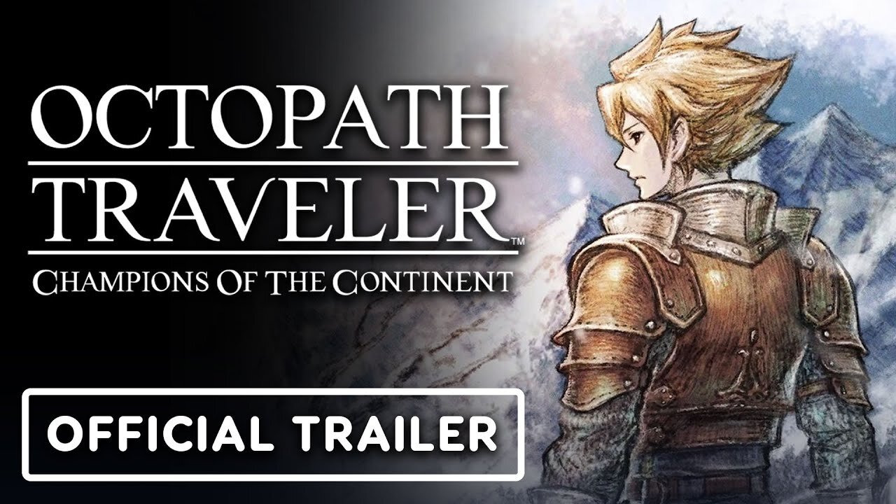 Octopath Traveler: Champions of the Continent - Official Oersted Trailer