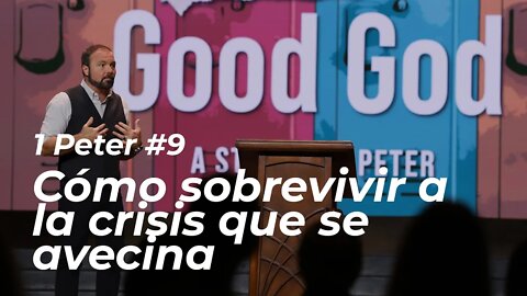1 Peter #9 - Cómo sobrevivir a la crisis que se avecina